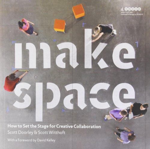 Scott Doorley, Scott Witthoft, Hasso Plattner Institute of Design at Stanford University: Make Space (2012)