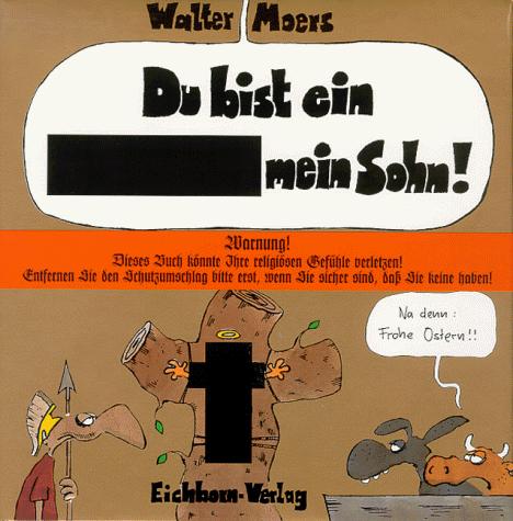 Walter Moers: Du bist ein Arschloch, mein Sohn (Hardcover, German language, 1995, Eichborn)