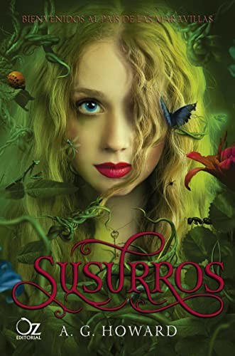 A. G. Howard, Lorenzo F. Díaz Buendía, Paula Zumalacárregui Martínez, Sandra Sáchez Brotóns: Susurros (Paperback, 2022, Oz Editorial, OZ)