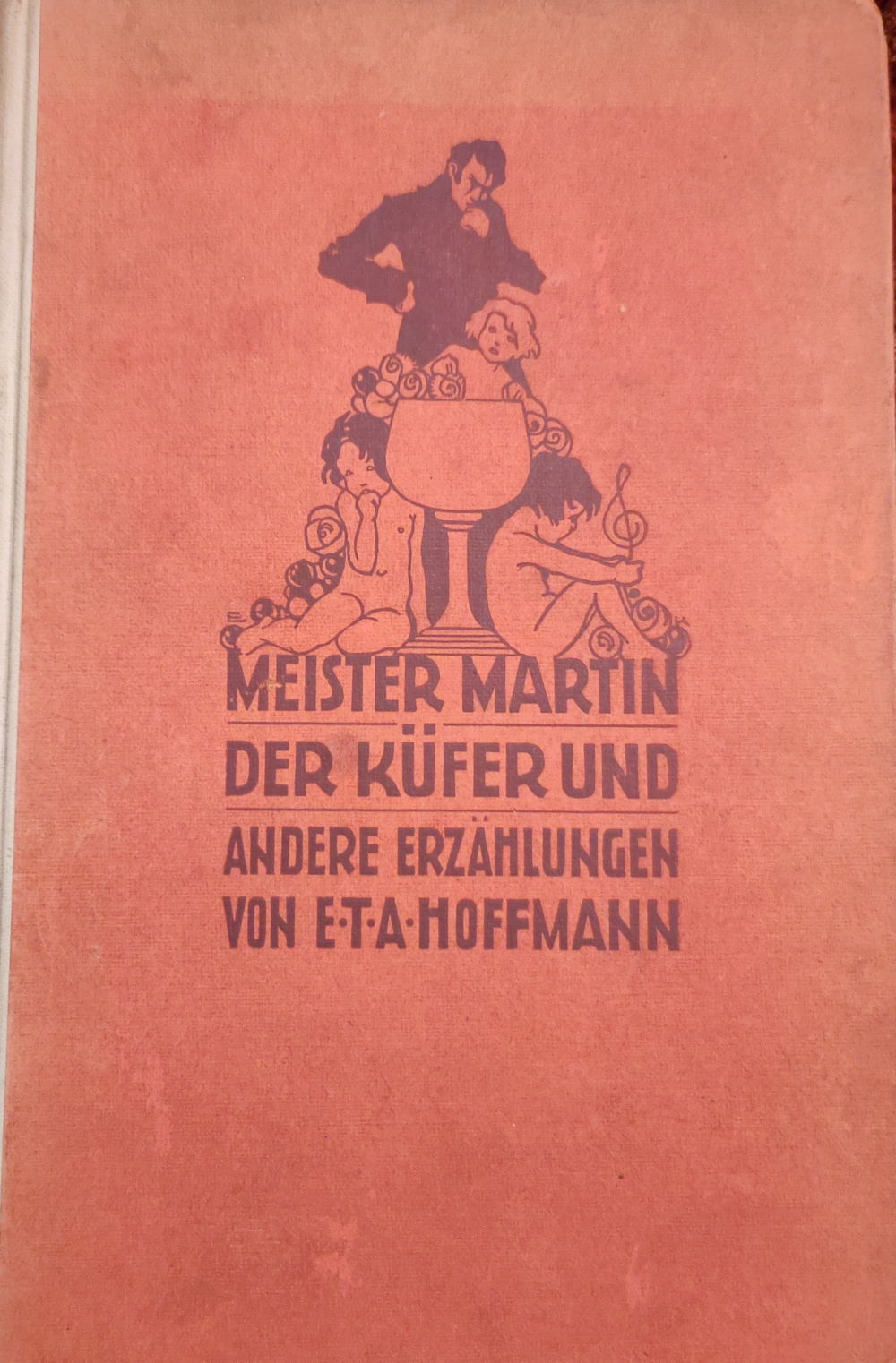 E.T.A. Hoffmann: Meister Martin der Küfer und andere Erzählungen (Hardcover, german language, 1923, Union Verlag)