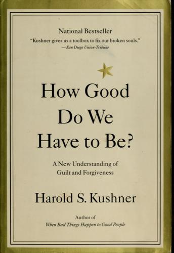 Harold S. Kushner: How good do we have to be? (1996, Little, Brown & Co.)