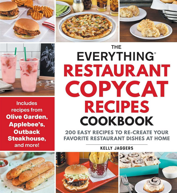 Kelly Jaggers: Everything Restaurant Copycat Recipes Cookbook (Paperback, 2025, Adams Media Corporation)