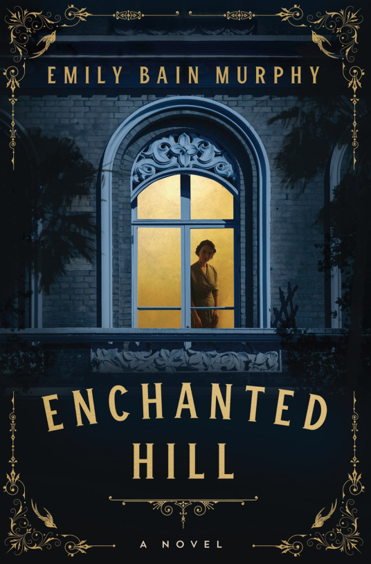 Emily Bain Murphy: Enchanted Hill (2023, Sterling Publishing Co., Inc.)