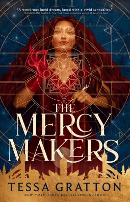 Tessa Gratton: The Mercy Makers (2025, Orbit)