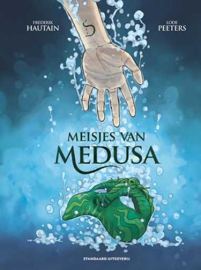 Frederik Hautain, Lode Peeters: Meisjes van Medusa (Hardcover, Dutch language, 2023, Standaard Uitgeverij)