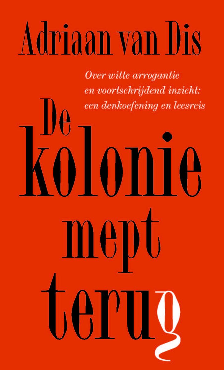Adriaan van Dis: De kolonie mept terug (Paperback, Nederlands language, Atlas Contact)