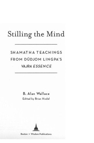 B. Alan Wallace: Stilling the mind (2011, Wisdom Publications)