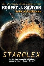 Robert J. Sawyer: Starplex (2010, Red Deer Press)