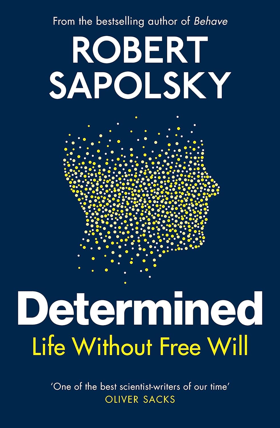 Robert M. Sapolsky: Determined (2023, Penguin Publishing Group, Penguin Press)