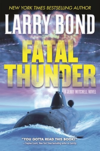 Larry Bond: Fatal Thunder (EBook, 2016, Forge Books)