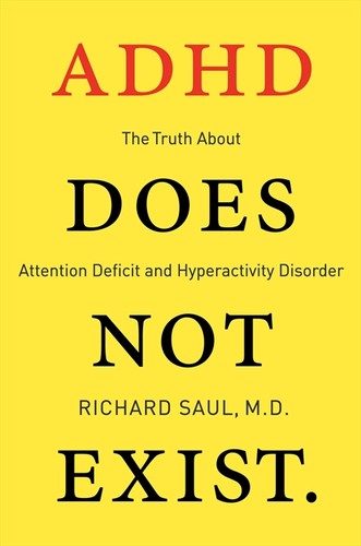Richard Saul: ADHD Does Not Exist (2014, HarperWave, Harper Wave)