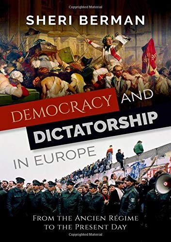 Sheri Berman: Democracy and Dictatorship in Europe (Hardcover, 2019, Oxford University Press)