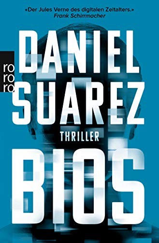 Daniel Suarez: Bios (Paperback, 2017, Rowohlt Taschenbuch)