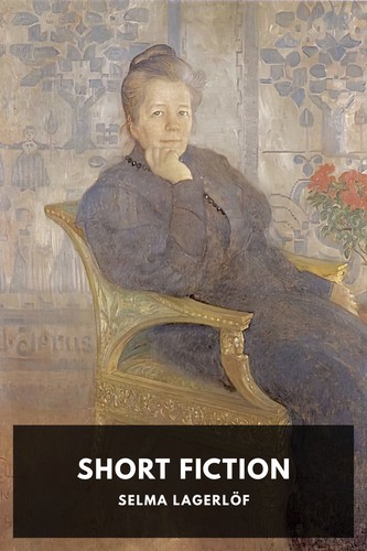 Selma Lagerlöf: Short Fiction (2021, Standard Ebooks)