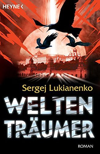 Sergej Lukianenko: Weltenträumer (Paperback, German language, 2008, Heyne Verlag)