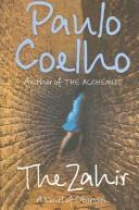 Paulo Coelho: The Zahir (Paperback, 2006, HarperCollins Publishers Canada, Limited)