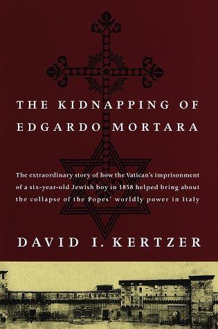David I. Kertzer: The Kidnapping of Edgardo Mortara (1997)