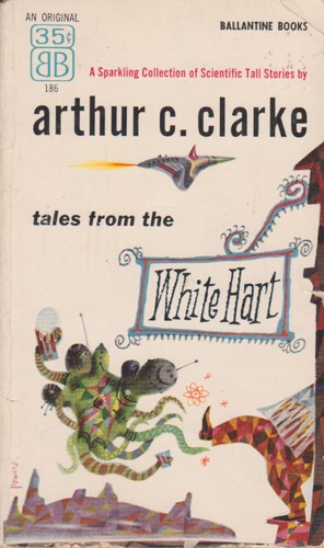 Arthur C. Clarke: Tales From the White Hart (Paperback, 1957, Del Rey)