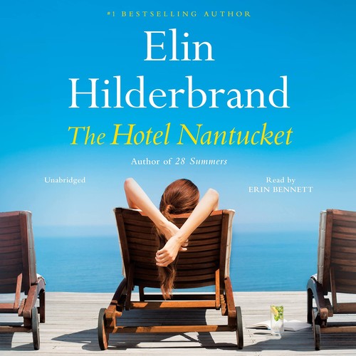 Erin Bennett, Elin Hilderbrand: The Hotel Nantucket (AudiobookFormat, 2022, Little, Brown & Company)