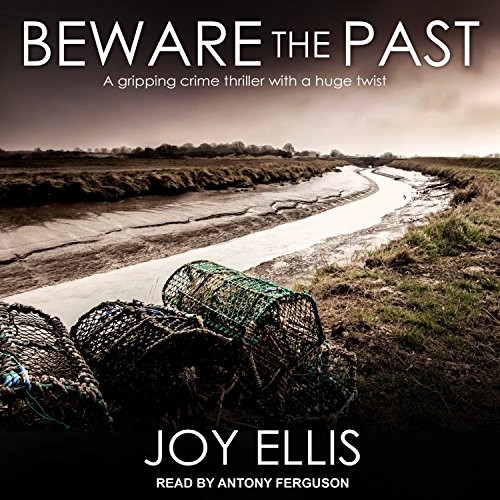 Joy Ellis, Antony Ferguson: Beware the Past (AudiobookFormat, 2018, Tantor Audio)