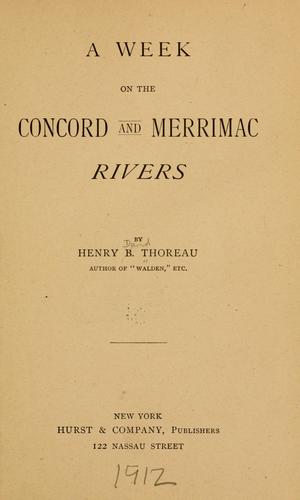 Henry David Thoreau: A week on the Concord and Merrimac rivers. (1912, Hurst)