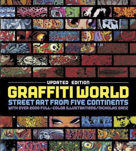 Nicholas Ganz: Graffiti World (Hardcover, 2004, Harry N. Abrams)