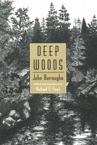 John Burroughs: Deep woods (1998, Syracuse University Press)