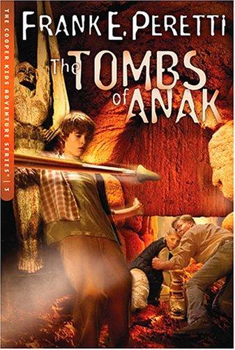 Frank E. Peretti: The Tombs of Anak (The Cooper Kids Adventure Series) (Paperback, 2004, Crossway Books)