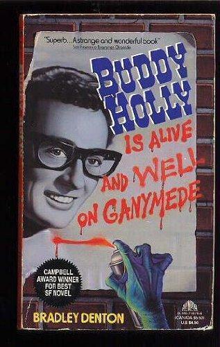 Bradley Denton: Buddy Holly is Alive and Well on Ganymede (1992)