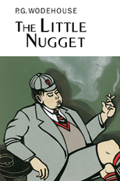 P. G. Wodehouse: Little Nugget (2005, Everyman)