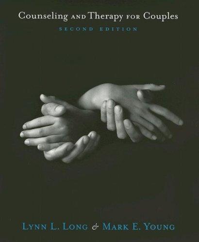 Lynn L. Long, Lynn L. Long, Mark E. Young: Counseling and therapy for couples (Paperback, 2007, Thomson Brooks/Cole)