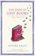 Stuart Kelly: The Book of Lost Books (Hardcover, 2005, Viking)