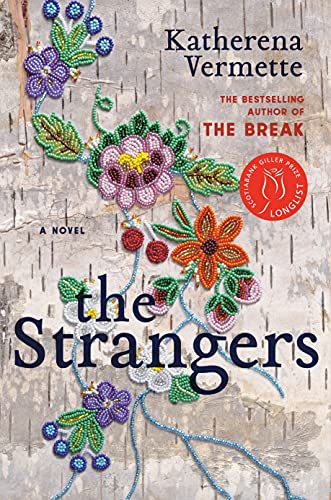Katherena Vermette, Katherena Vermette: The Strangers (Hardcover, 2021, Hamish Hamilton)