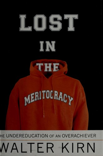 Walter Kirn: Lost in the meritocracy (2009, Doubleday)