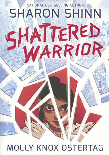 Molly Knox Ostertag, Sharon Shinn: Shattered Warrior (Hardcover, 2017, Turtleback, Turtleback Books)