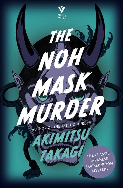 Akimitsu Takagi: The Noh Mask Murder (2024, Pushkin Vertigo)