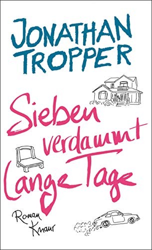 Jonathan Tropper: Sieben verdammt lange Tage (Hardcover, 2010, Knaur Verlag)