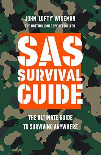 John Wiseman, Lofty Wiseman: SAS survival guide (2020, HarperCollins Publishers Limited)