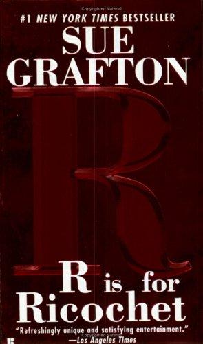 Sue Grafton: R Is For Ricochet (Kinsey Millhone Mysteries) (2005, Berkley)
