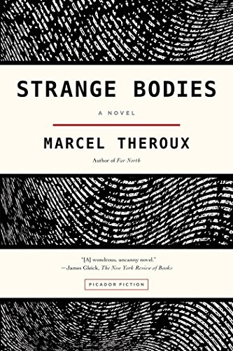 Marcel Theroux: Strange Bodies (Paperback, 2015, Picador)