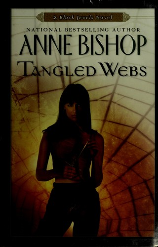 Anne Bishop: Tangled webs (Hardcover, 2008, Roc)