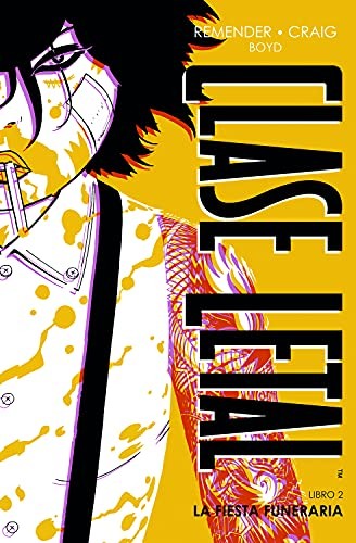 Rick Remender: CLASE LETAL EDICIÓN DE LUJO 2. LA FIESTA FUNERARIA (Hardcover, Castellano language, 2021, NORMA EDITORIAL, S.A.)