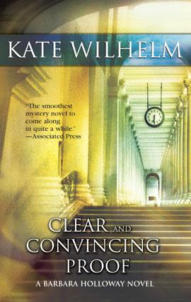 Kate Wilhelm: Clear and Convincing Proof (EBook, 2009, MIRA)