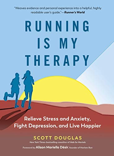 Scott Douglas: Running Is My Therapy (Paperback, 2019, The Experiment)