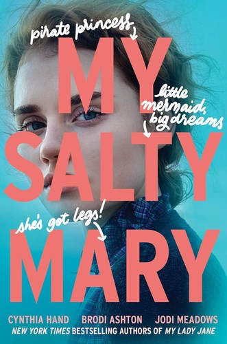 Cynthia Hand, Brodi Ashton, Jodi Meadows: My Salty Mary (2024, HarperCollins Publishers)