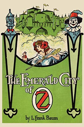 L. Frank Baum: The Emerald City of Oz (Paperback, 2012, Bottom of the Hill Publishing)