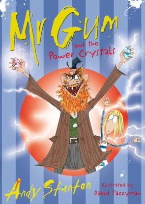 Andy Stanton: Mr Gum And The Power Crystals (2008, Egmont Books (UK))
