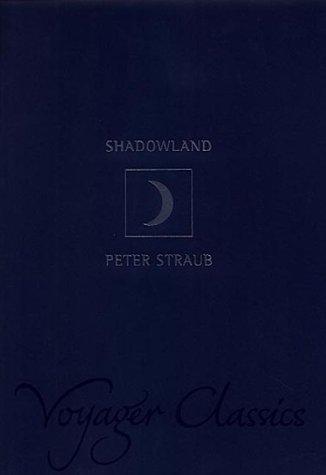 Peter Straub: Shadowland (Voyager Classics) (Paperback, 2001, Voyager)