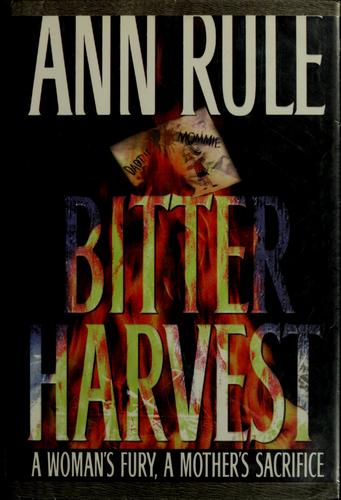 Ann Rule: Bitter harvest (1998, G.K. Hall)