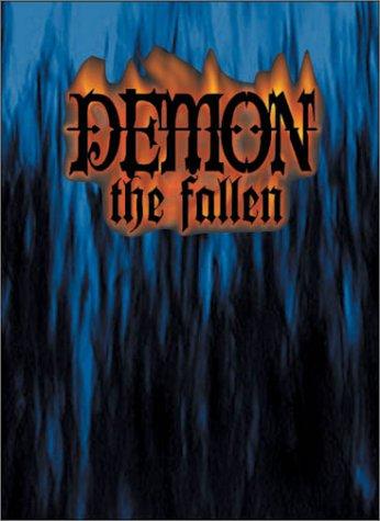 Greg Stolze, TO DELETE, Steve Kenson, Lucien Soulban, Adam Tinworth, Patrick O'Duffy, Joshua Mosqueira-Asheim, William Brinkman, David Carroll, Michael Lee: Demon: the Fallen (Hardcover, 2001, White Wolf Publishing)